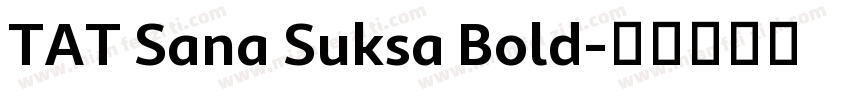 TAT Sana Suksa Bold字体转换